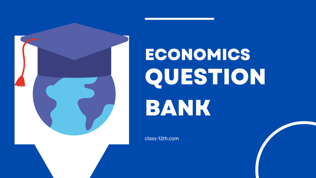 Read more about the article 12th Economics Question Bank 2012