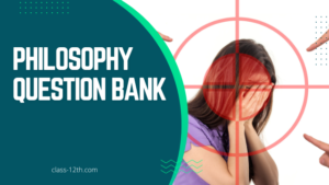 Read more about the article 12th Philosophy Question Bank 2010