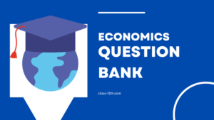 Read more about the article 12th Economics Question Bank 2013
